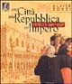 Una città una Repubblica un impero. Venezia (697-1797)