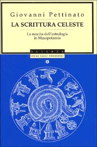 La scrittura celeste. La nascita dell'astrologia in Mesopotamia