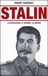 Stalin. La rivoluzione, il terrore, la guerra