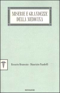 Miserie e grandezze della medicina