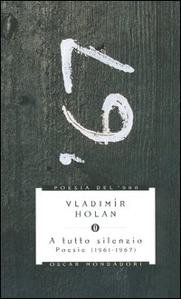 A tutto silenzio. Poesie (1961-1967)