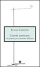 Lezioni americane. Sei proposte per il prossimo millennio