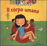 Io scopro il corpo umano