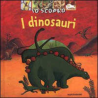 Io scopro i dinosauri