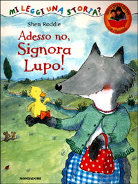 Adesso no, Signora Lupo!