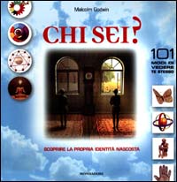 Chi sei? 101 modi di vedere te stesso