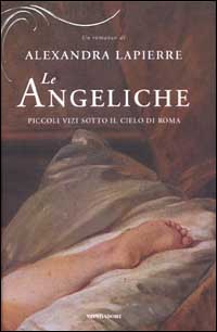 Le Angeliche. Piccoli vizi sotto il cielo di Roma