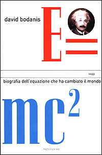 E=mc². Biografia dell'equazione che ha cambiato il mondo