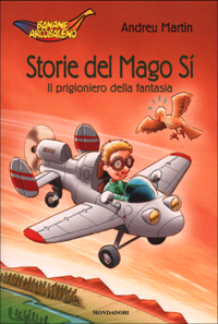 Storie del Mago Sì. Il prigioniero della fantasia