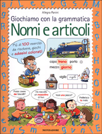 Giochiamo con la grammatica. Nomi e articoli