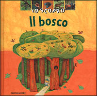 Io scopro il bosco