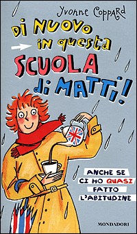 Di nuovo in questa scuola di matti! Anche se ci ho quasi fatto l'abitudine