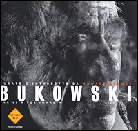 Bukowski. Una vita per immagini
