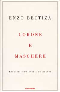 Corone e maschere. Ritratti d'Oriente e Occidente