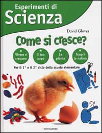 Esperimenti di Scienza. Come si cresce?