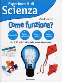 Esperimenti di Scienza. Come funziona?