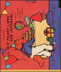 Il mio primo libro per imparare... i colori, le forme, i numeri, i contrari