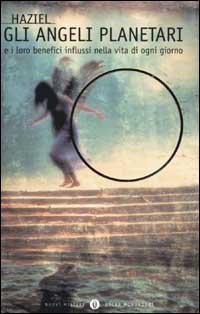 Gli angeli planetari e i loro benefici influssi nella vita di ogni giorno