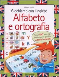 Giochiamo con l'inglese. Alfabeto e ortografia