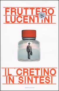Il cretino in sintesi