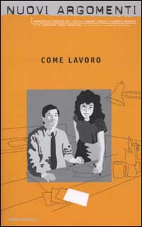 Nuovi argomenti. Vol. 18: Come lavoro