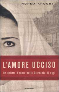 L'amore ucciso. Un delitto d'onore nella Giordania di oggi