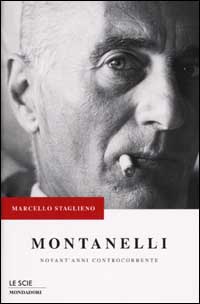 Montanelli. Novant'anni controcorrente