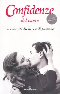 Confidenze del cuore. 10 racconti d'amore e di passione