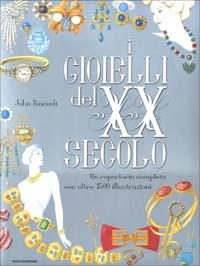 I gioielli del XX secolo. Un repertorio completo con oltre 1500 illustrazioni