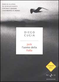 Jack l'uomo della folla. Diario di un italiano latitante