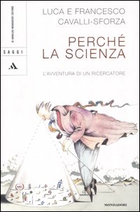 Perché la scienza? L'avventura di un ricercatore