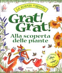 Grat! Grat! Alla scoperta delle piante