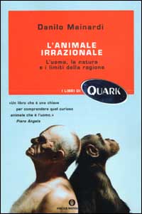 L'animale irrazionale. L'uomo, la natura e i limiti della ragione