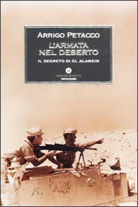 L'armata nel deserto. Il segreto di El Alamein