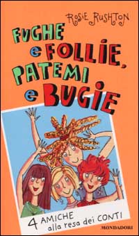 Fughe e follie, patemi e bugie. 4 amiche alla resa dei conti