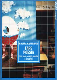 Fare poesia con voce, corpo, mente e sguardo