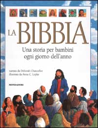 La Bibbia. Una storia per bambini ogni giorno dell'anno