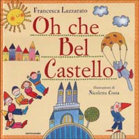 Oh che Bel Castello
