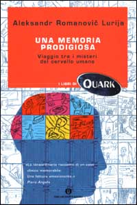 Una memoria prodigiosa. Viaggio tra i misteri del cervello umano