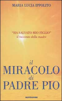 Il miracolo di padre Pio