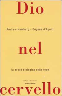 Dio nel cervello. La prova biologica della fede