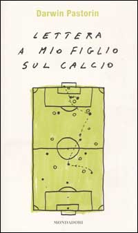 Lettera a mio figlio sul calcio