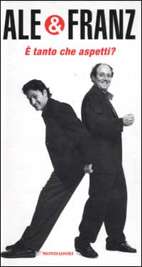 È tanto che aspetti?