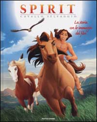 Spirit, Cavallo selvaggio. La storia con le immagini del film