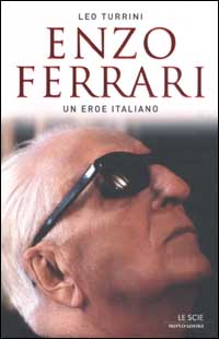 Enzo Ferrari. Un eroe italiano