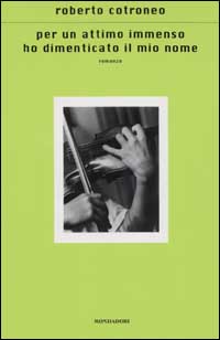 Per un attimo immenso ho dimenticato il mio nome