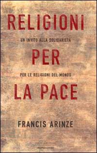 Religioni per la pace. Un invito alla solidarietà per le religioni del mondo