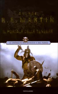 Il portale delle tenebre. Le Cronache del ghiaccio e del fuoco. Vol. 7