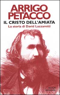 Il Cristo dell'Amiata. La storia di David Lazzaretti