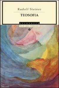Teosofia. Introduzione alla conoscenza soprasensibile del mondo e del destino umano